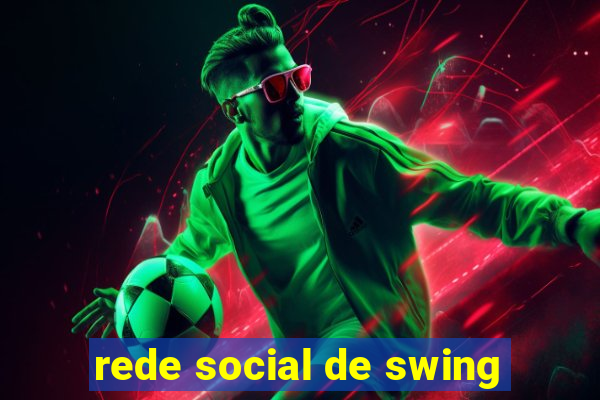 rede social de swing